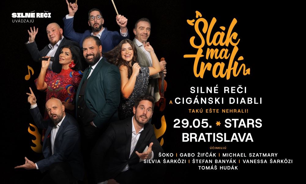 Slák Ma Trafí - Cigánski Diabli & Silné Reči v Bratislave